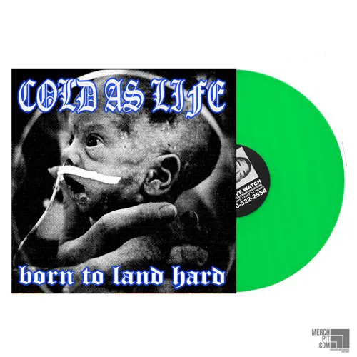 COLD AS LIFE ´Born To Land Hard´ Neon Green Vinyl